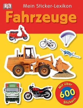 Fahrzeuge   ; Mein Sticker-Lexikon ; Deutsch; urchgehend farbig bebildert, mit über 600 Stickern -