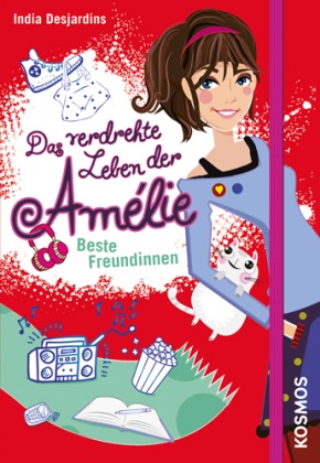 Das verdrehte Leben der Amélie - Beste Freundinnen
