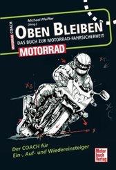 Oben bleiben - Das Buch zur Motorrad-Fahrsicherheit