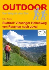 Südtirol: Vinschger Höhenweg von Reschen nach Juval