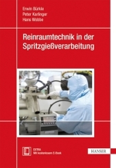 Reinraumtechnik in der Spritzgießverarbeitung, m. 1 Buch, m. 1 E-Book