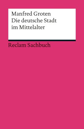 Die deutsche Stadt im Mittelalter