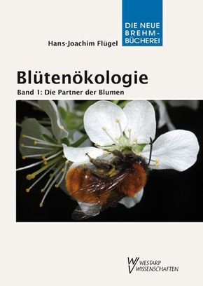 Blütenökologie - Band 1: Die Partner der Blumen - Bd.1