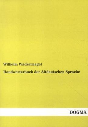 Handwörterbuch der Altdeutschen Sprache