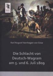 Die Schlacht von Deutsch-Wagram am 5. und 6. Juli 1809