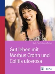 Gut leben mit Morbus Crohn und Colitis ulcerosa