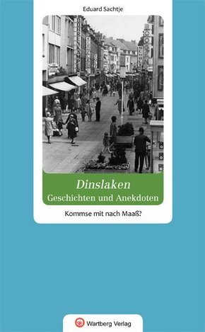 Dinslaken. Geschichten und Anekdoten