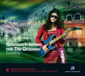 Italienisch lernen mit The Grooves - Travelling, 1 Audio-CD