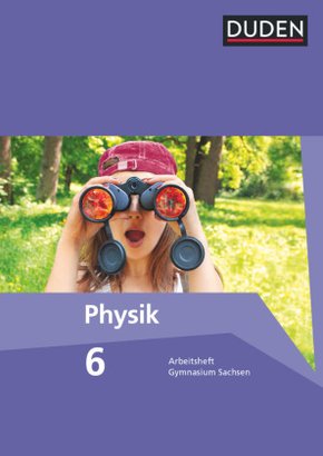 Duden Physik - Gymnasium Sachsen - 6. Schuljahr