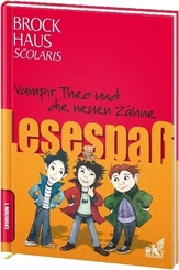 Brockhaus Scolaris Lesespaß: Vampir Theo und die neuen Zähne