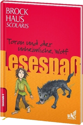 Brockhaus Scolaris Lesespaß: Toran und der unheimliche Wolf