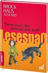 Brockhaus Scolaris Lesespaß: Toran und der unheimliche Wolf