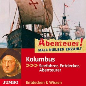 Kolumbus - Seefahrer, Entdecker, Abenteurer, 1 Audio-CD