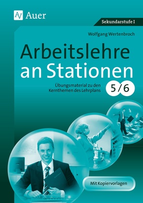 Arbeitslehre an Stationen, Klasse 5/6