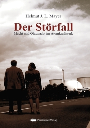 Der Störfall - Macht und Ohnmacht im Atomkraftwerk