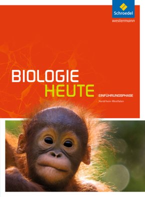 Biologie heute SII - Ausgabe 2014 für Nordrhein-Westfalen