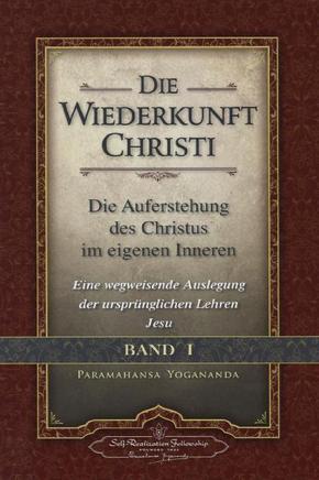 Die Wiederkunft Christi - Die Auferstehung des Christus im eigenen Inneren - Bd.1