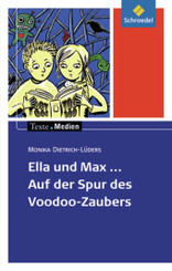 Ella und Max - Auf der Spur des Voodoo-Zaubers, Textausgabe mit Materialien