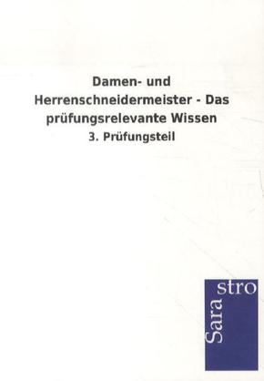 Damen- und Herrenschneidermeister - Das prüfungsrelevante Wissen