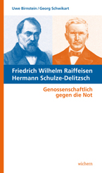 Friedrich Wilhelm Raiffeisen - Hermann Schulze-Delitzsch