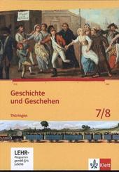 Geschichte und Geschehen 7/8. Ausgabe Thüringen Gymnasium, m. 1 CD-ROM