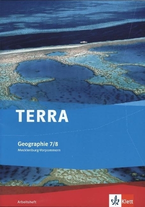 TERRA Geographie 7/8. Ausgabe Mecklenburg-Vorpommern Gymnasium, Gesamtschule, Regionale Schule