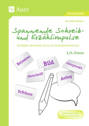 Spannende Schreib- und Erzählimpulse 3./4. Klasse