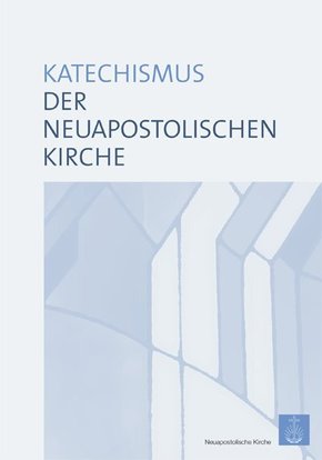 Katechismus der Neuapostolischen Kirche, m. CD-ROM