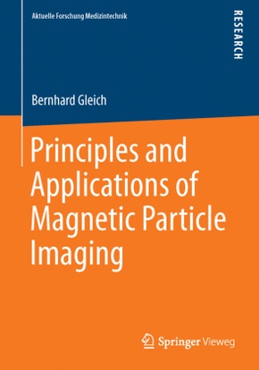 Principles and Applications of Magnetic Particle Imaging