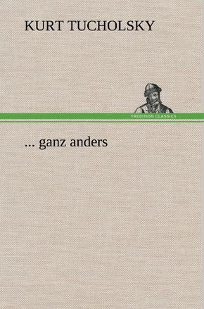 ... ganz anders