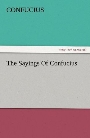 The Sayings Of Confucius