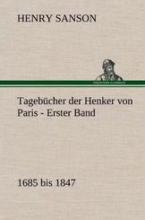 Tagebücher der Henker von Paris - Erster Band