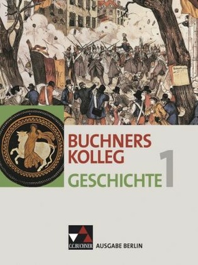Buchners Kolleg Geschichte Berlin 1