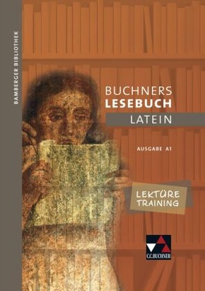 Buchners Lesebuch Latein: Bamberger Bibliothek Lektüretraining A 1, m. 1 Buch