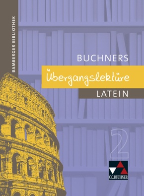 Buchners Übergangslektüre Latein: Bamberger Bibliothek Übergangslektüre 2