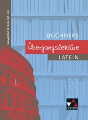 Buchners Übergangslektüre Latein: Bamberger Bibliothek Übergangslektüre 3