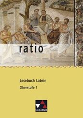Lesebuch Latein: ratio Lesebuch Latein - Oberstufe 1