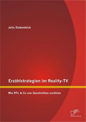 Erzählstrategien im Reality-TV