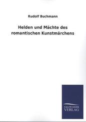 Helden und M&auml;chte des romantischen Kunstm&auml;rchens