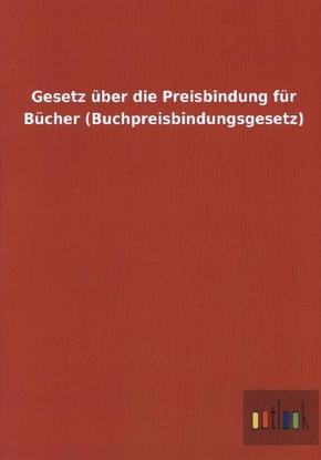 Gesetz über die Preisbindung für Bücher (Buchpreisbindungsgesetz)