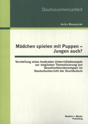 Mädchen spielen mit Puppen - Jungen auch?