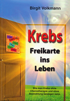 Krebs -  Freikarte ins Leben