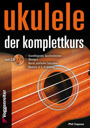 UKULELE - DER KOMPLETTKURS, m. 1 Audio-CD