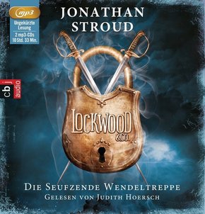 Lockwood & Co - Die seufzende Wendeltreppe, 2 Audio-CD, 2 MP3