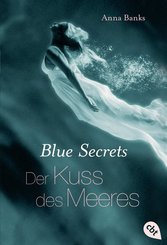 Blue Secrets - Der Kuss des Meeres