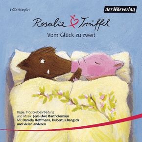Rosalie & Trüffel - Vom Glück zu zweit, 1 Audio-CD