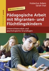 Pädagogische Arbeit mit Migranten- und Flüchtlingskindern, m. Online-Materialien