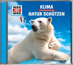 Klima / Natur schützen, 1 Audio-CD - Was ist was Hörspiele