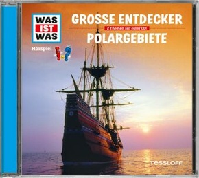 Entdecker / Polargebiete, 1 Audio-CD - Was ist was Hörspiele