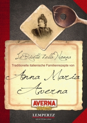 Traditionelle italienische Familienrezepte von Anna Maria Averna